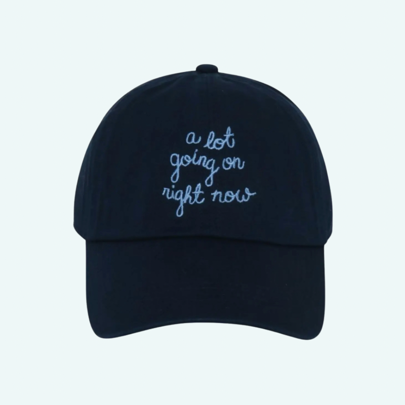 “A Lot Going On Right Now” Embroidered Baseball Cap